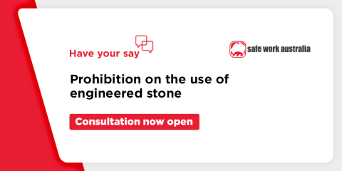 Text on image: Prohibition of the use of engineered stone consultation